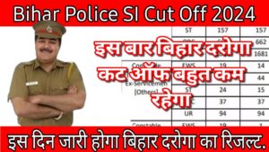 Bihar Police SI Cut Off 2024